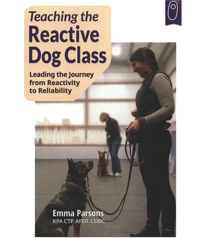 Emma-Parsons-TEACHING-THE-REACTIVE-DOG-CLASS